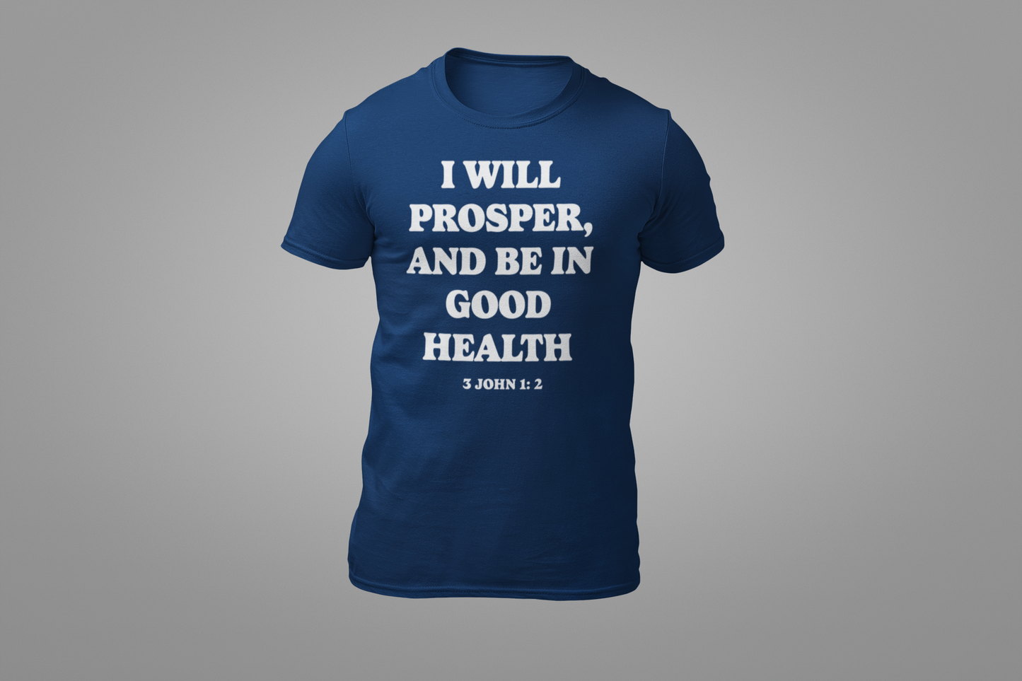 I WILL PROSPER IN HEALTH