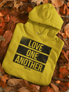 LOVE ONE ANOTHER- HOODIE